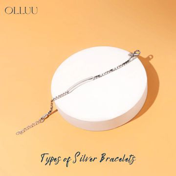 A Comprehensive Guide to Types of Silver Bracelets – OLLUU Sterling
